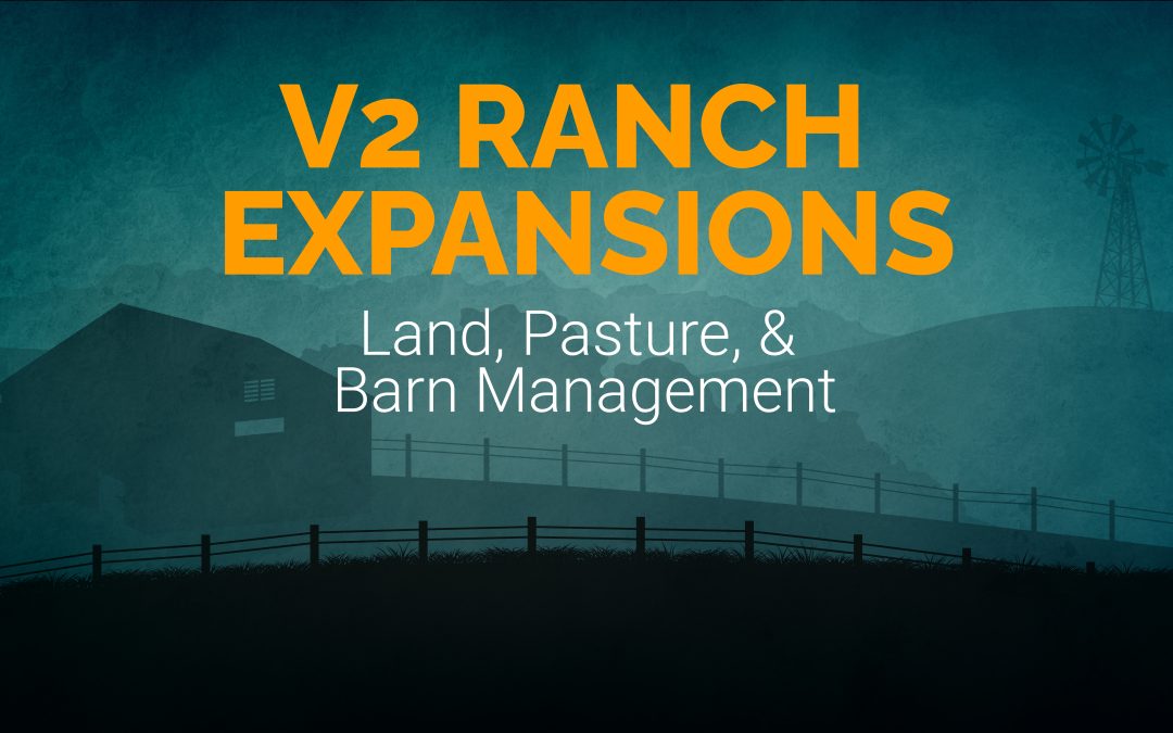 Expanding Your Ranch In V2